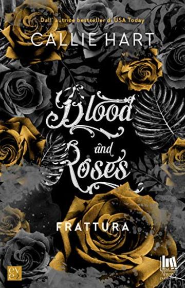 Blood and Roses. Frattura